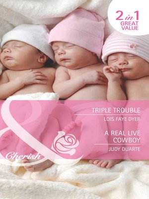 cover image of Triple Trouble / A Real Live Cowboy